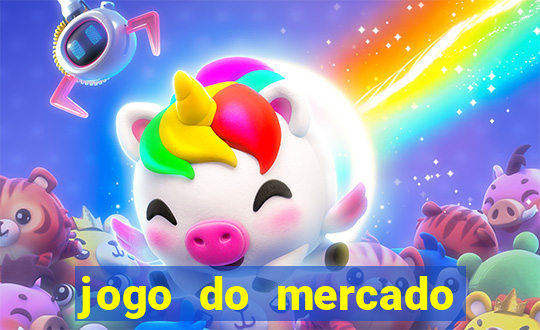 jogo do mercado dinheiro infinito